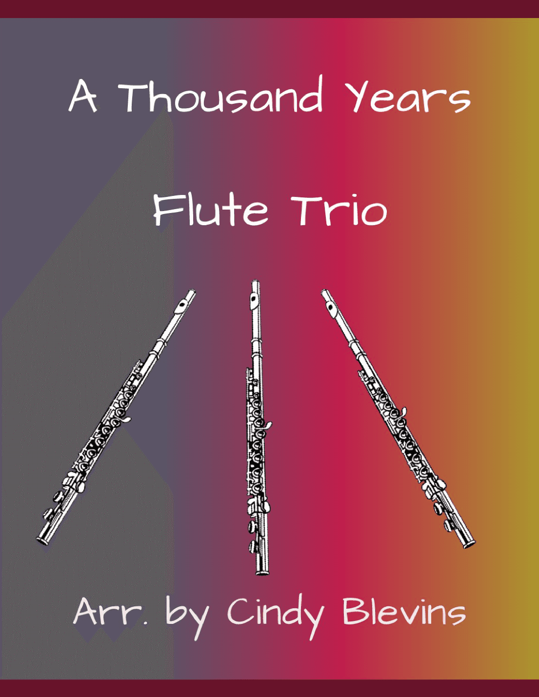 A Thousand Years (arr. Cindy Blevins)