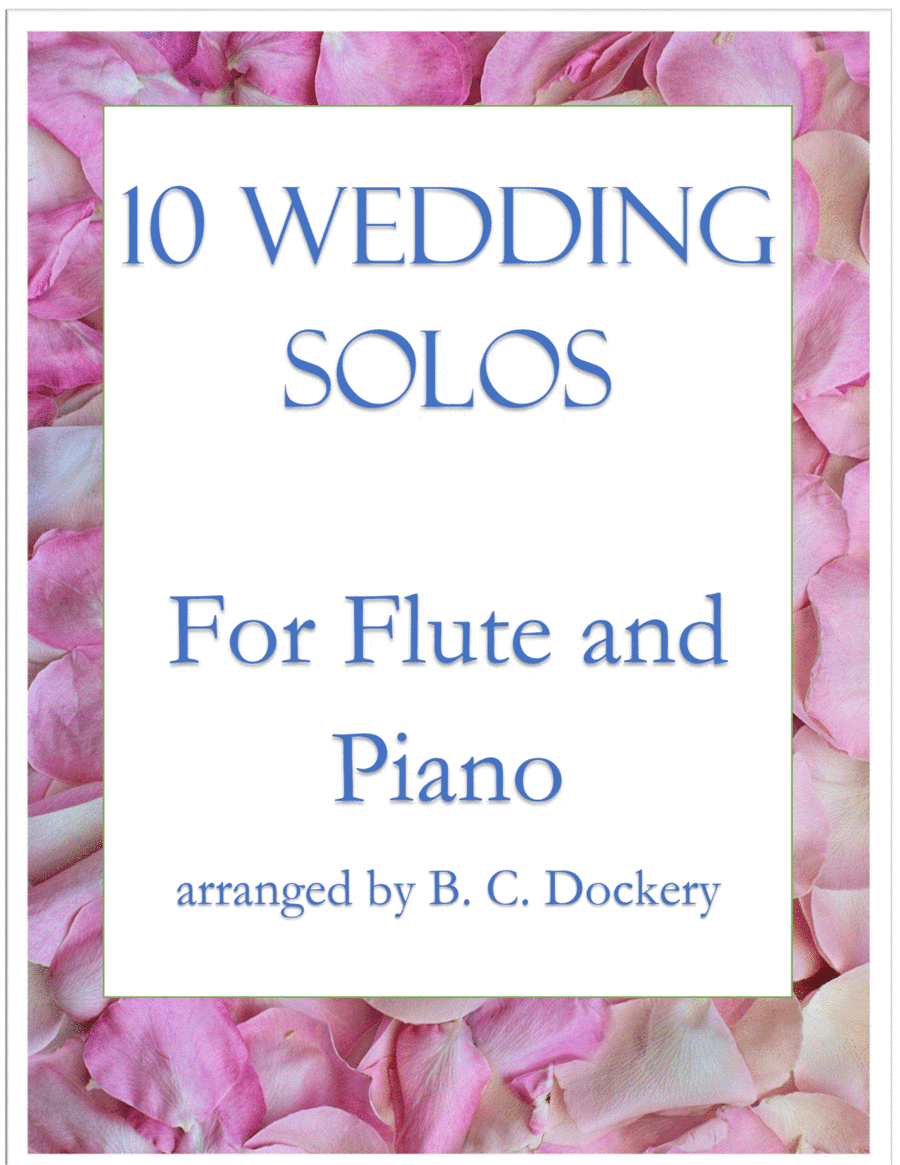 10 Wedding Solos for Flute with Piano Accompaniment (arr. B. C. Dockery)
