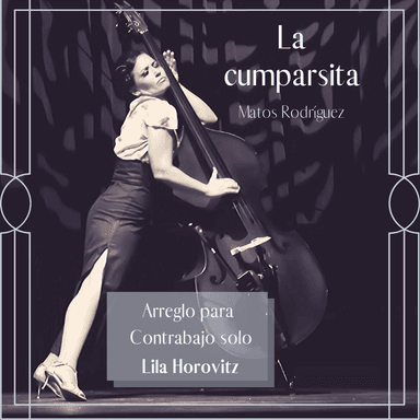 La cumparsita for solo doublebass (arr. Lila Horovitz)