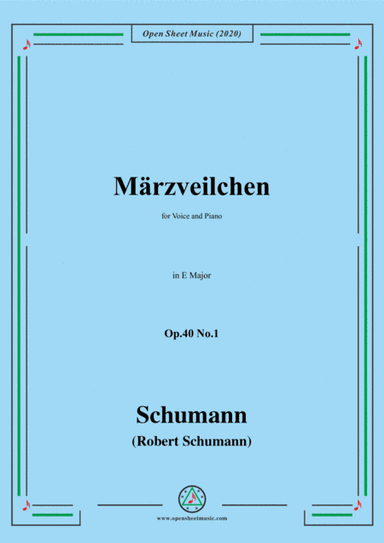 Schumann-Märzveilchen Op.40 No.1,in E Major,for Voice&Piano (arr. MSM)