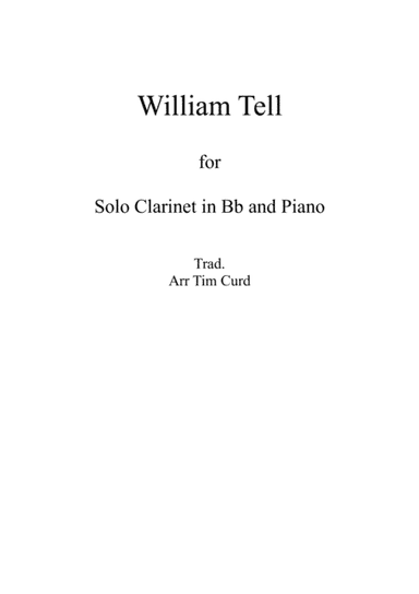 William Tell. For Solo Clarinet in Bb and Piano (arr. Tim Curd)