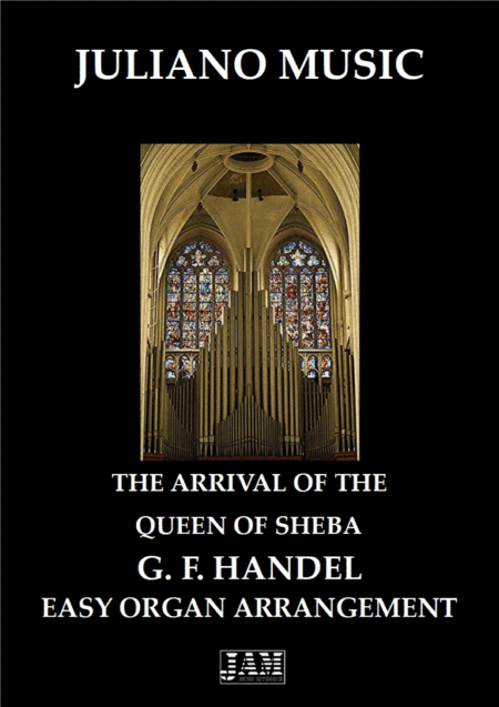 THE ARRIVAL OF THE QUEEN OF SHEBA (EASY ORGAN - C VERSION) - G. F. HANDEL (arr. Juliano Music)