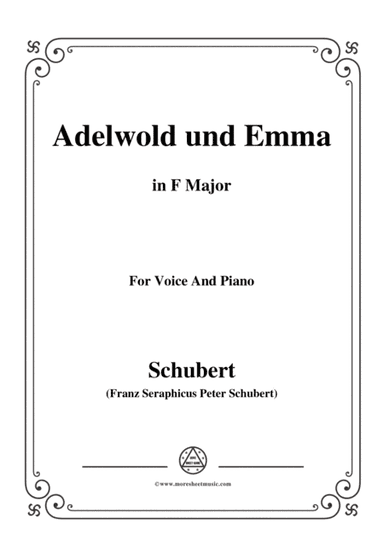 Schubert-Adelwold und Emma,in F Major,for Voice&Piano (arr. MSM)