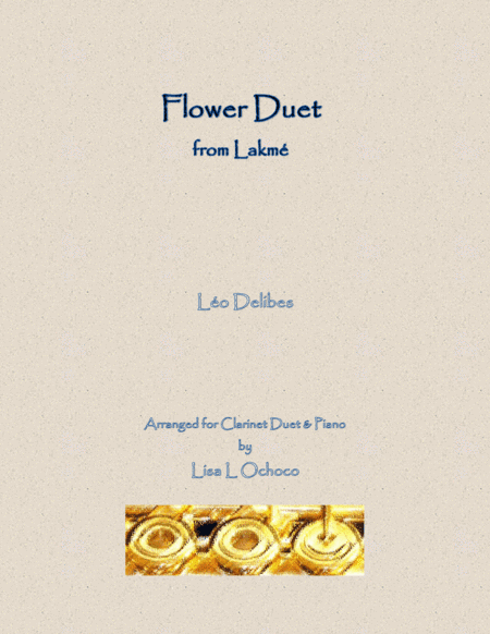 Flower Duet from Lakme for Clarinet Duet and Piano (arr. Lisa L Ochoco)
