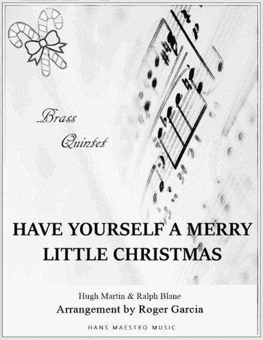 Have Yourself A Merry Little Christmas  from MEET ME IN ST. LOUIS (arr. Roger Garcia)