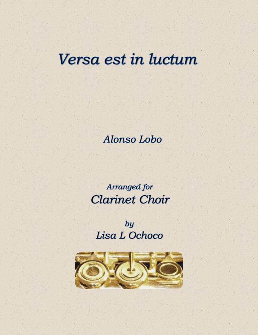 Versa est in luctum for Clarinet Choir (arr. Lisa L Ochoco)
