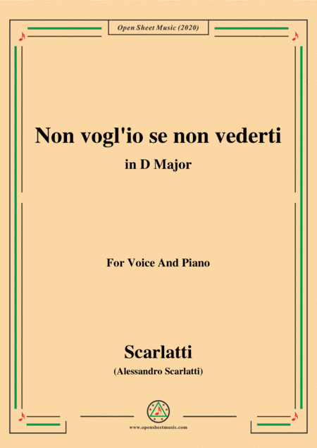 Scarlatti-Non vogl'io se non vederti,in D Major,for Voice and Piano (arr. MSM)