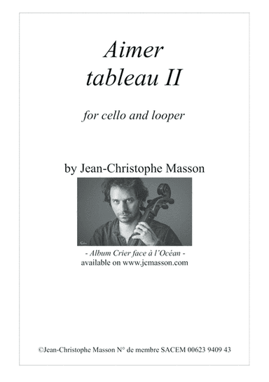 Aimer Tableau II for cello and looper by Jean-Christophe Masson