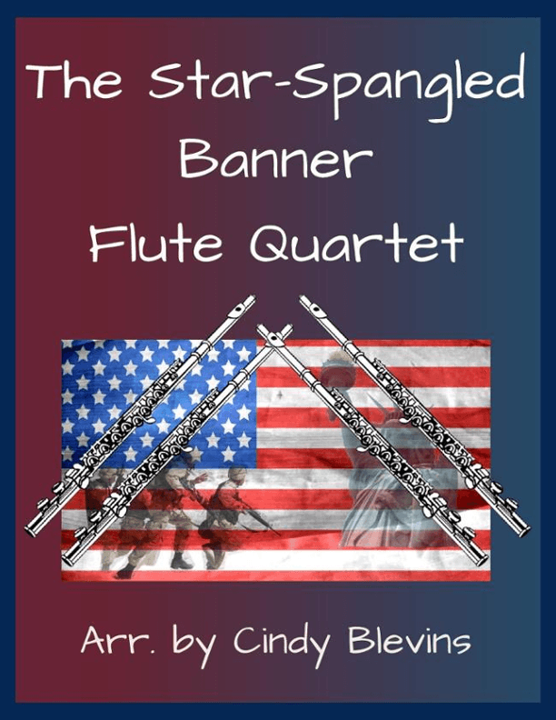 The Star-Spangled Banner, Flute Quartet (arr. Cindy Blevins)