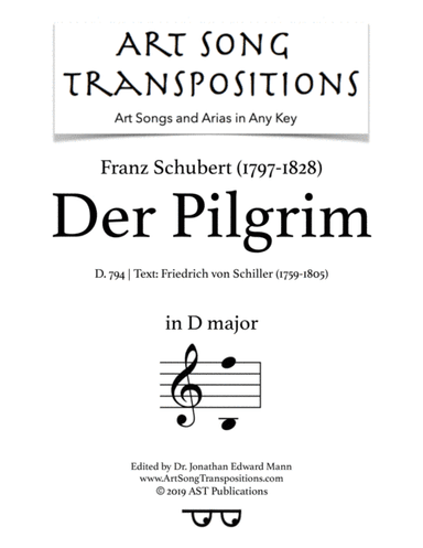 SCHUBERT: Der Pilgrim, D. 794 (transposed to D major) (arr. ArtSongTranspositions.com)