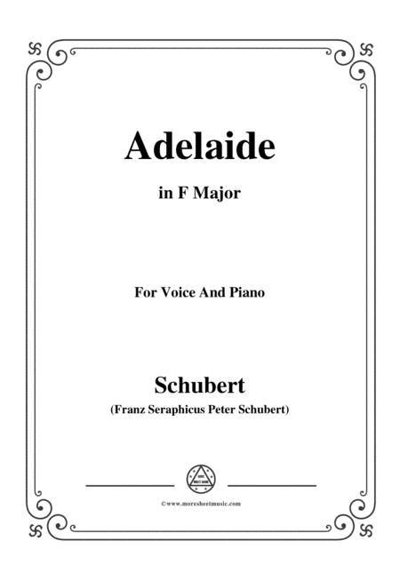 Schubert-Adelaide,in F Major,for Voice and Piano (arr. MSM)