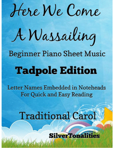 Here We Come a Wassailing Beginner Piano Sheet Music 2nd Edition (arr. SilverTonalities)