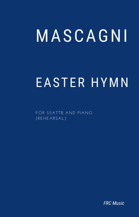 Mascagni: Easter Hymn (from Cavalleria Rusticana) for Choir SSATTB and Piano (arr. Flavio Regis Cunha)