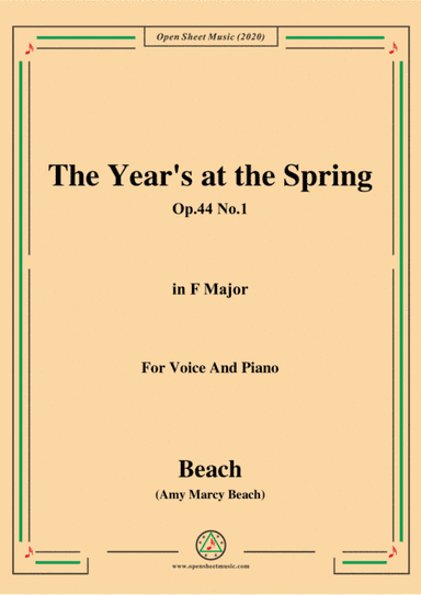 Beach-The Year's at the Spring,Op.44 No.1,in F Major,for Voice and Piano (arr. MSM)