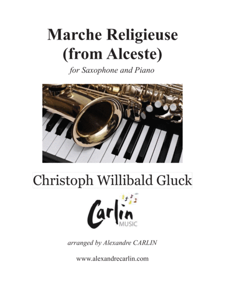 Marche Religieuse (from Alceste) by Gluck - Arranged for Saxophone and Piano (arr. Alexandre CARLIN)