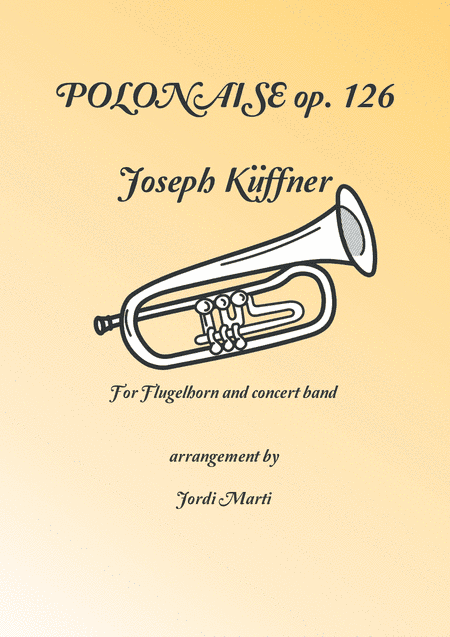 Polonaise op.126 for Flugelhorn and concert band (arr. JORDI MARTI)