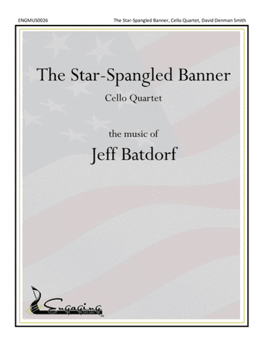 The Star-Spangled Banner (Cello Quartet) (arr. Jeff Batdorf)