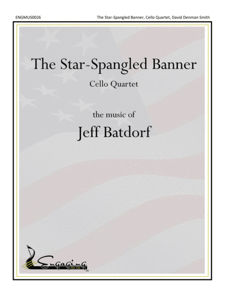The Star-Spangled Banner (Cello Quartet) (arr. Jeff Batdorf)