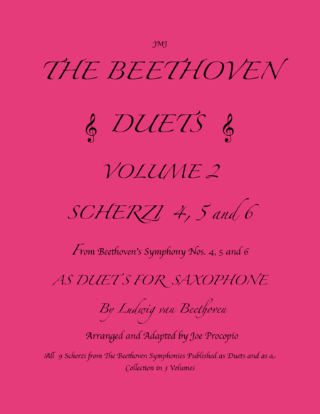 The Beethoven Duets For Saxophone Volume 2 Scherzi 4, 5 and 6 (arr. Joe Procopio)