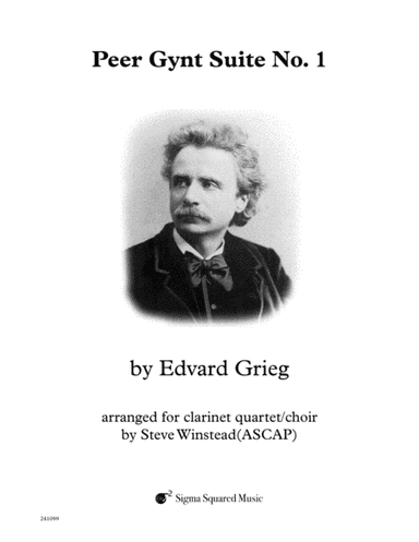 Peer Gynt Suite No. 1 for Clarinet Quartet or Choir (arr. Steve Winstead)