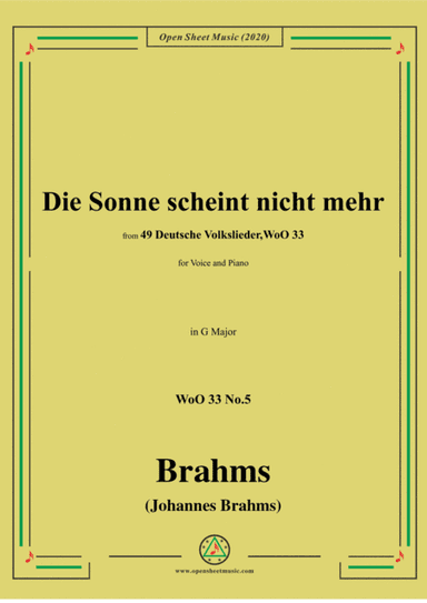Brahms-Die Sonne scheint nicht mehr,WoO 33 No.5,from '49 Deutsche Volkslieder,WoO 33',in G Major,for (arr. MSM)