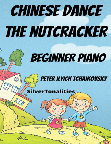 Chinese Dance the Nutcracker Suite Beginner Piano Standard Notation Sheet Music (arr. SilverTonalities)