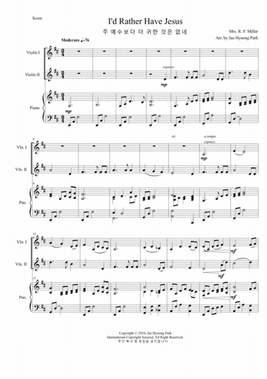 I'd Rather Have Jesus(2Violin+Piano), 주 예수보다 귀한 것은 없네 (arr. Jae Hyeong Park)