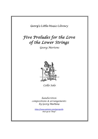 5 Preludes "For the Love of the Lower Strings" for cello solo