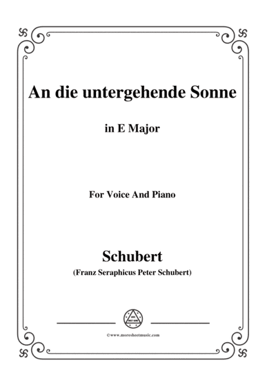 Schubert-An die untergehende Sonne,Op.44,in E Major,for Voice&Piano (arr. MSM)
