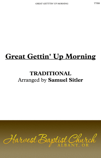 Great Gettin' Up Morning (arr. Samuel Sitler)