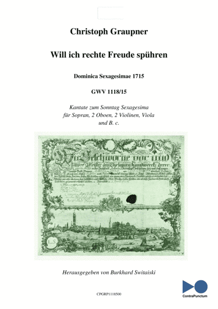 Graupner Christoph Cantata Will ich rechte Freude spühren GWV 1118/15 (arr. Dr. Burkhard Switaiski)