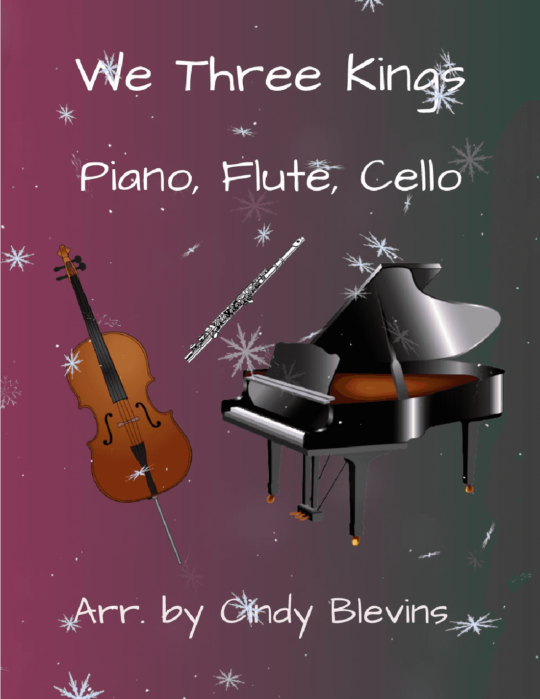 We Three Kings, for Piano, Flute and Cello (arr. Cindy Blevins)