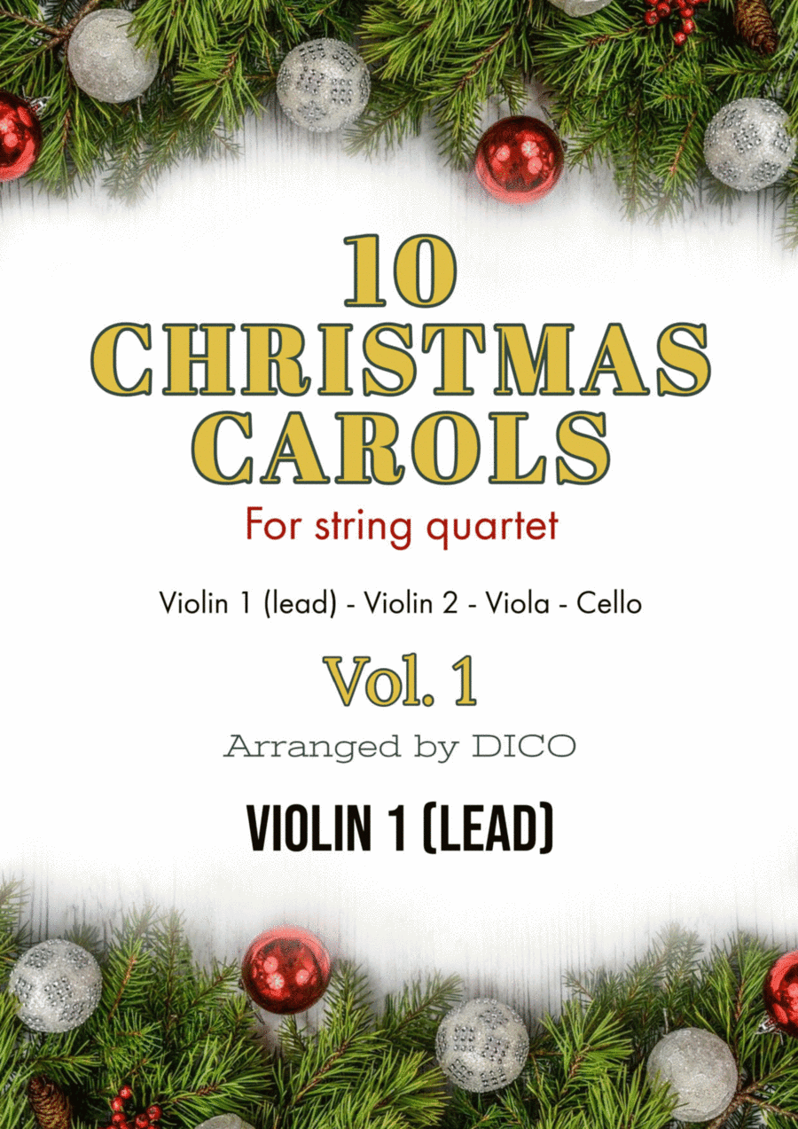 10 Christmas Carols for String Quartet, Vol. 1 - Violin 1 (lead) (arr. Dico)