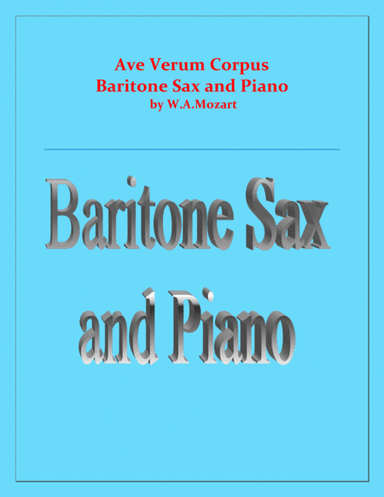 Ave Verum Corpus - Baritone Sax and Piano - Intermediate level (arr. Raymond Fenech)