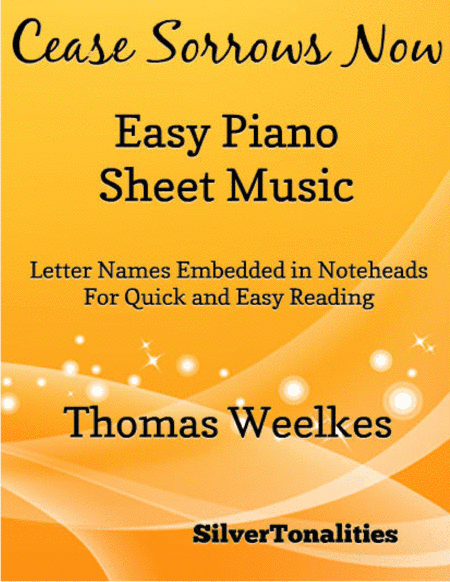 Cease Sorrows Now Easy Piano Sheet Music (arr. SilverTonalities)