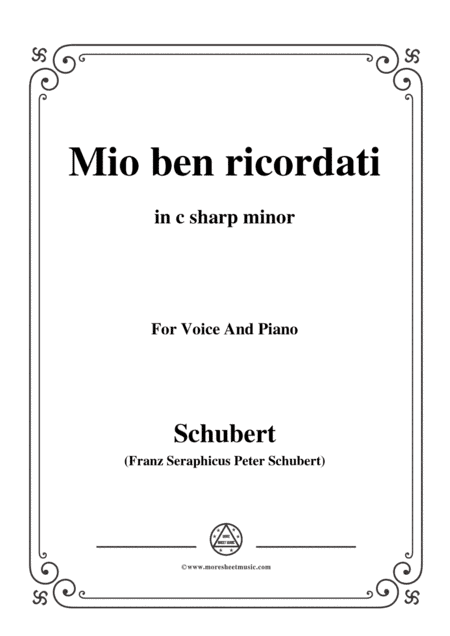 Schubert-Mio ben ricordati,in c sharp minor,for Voice&Piano (arr. MSM)