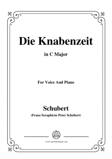 Schubert-Die Knabenzeit,in C Major,for Voice&Piano (arr. MSM)