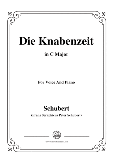 Schubert-Die Knabenzeit,in C Major,for Voice&Piano (arr. MSM)