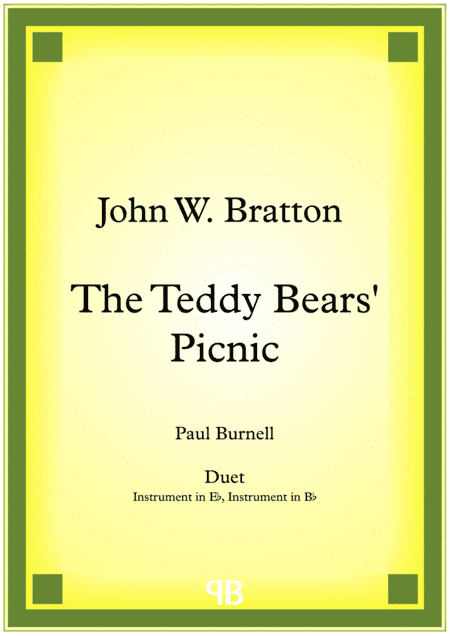 The Teddy Bears’ Picnic, arranged for duet: instruments in Eb and Bb (arr. Paul Burnell)