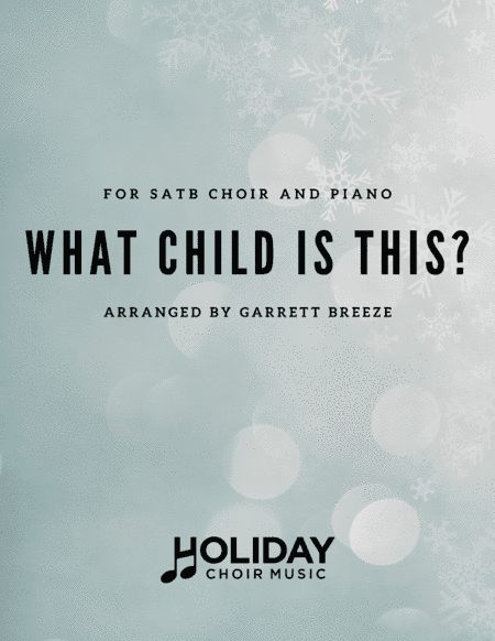 What Child Is This? (SATB) (arr. Garrett Breeze)