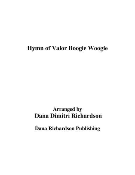 Hymn of Valor Boogie Woogie (arr. Dana Richardson)