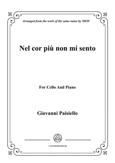 Paisiello-Nel cor più non mi sento,for Cello and Piano (arr. MSM)