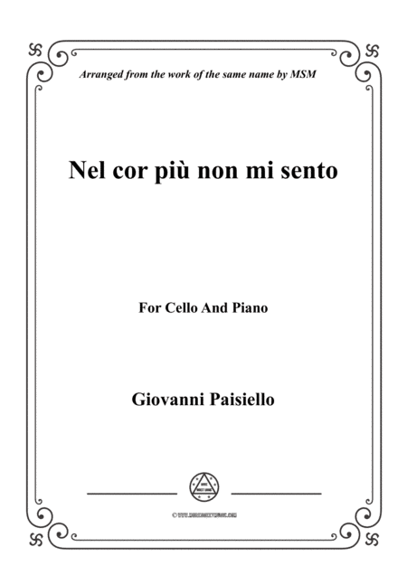 Paisiello-Nel cor più non mi sento,for Cello and Piano (arr. MSM)