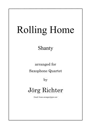 Rolling Home für Saxophonquartett (arr. Jörg Richter)