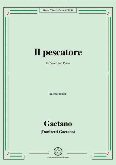 Donizetti-Il pescatore,in e flat minor,for Voice and Piano (arr. MSM)