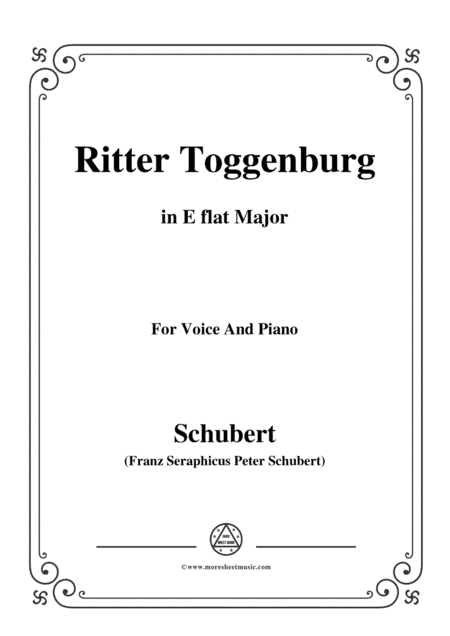 Schubert-Ritter Toggenburg,in E flat Major,for Voice&Piano (arr. MSM)