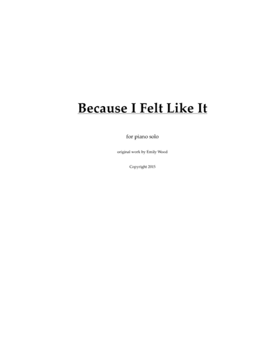 Because I Felt Like It