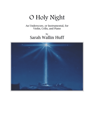 O Holy Night (arr. Sarah Wallin Huff)