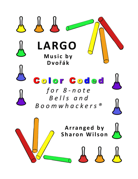 Largo for 8-note Bells and Boomwhackers® (with Color Coded Notes) (arr. Sharon Wilson)