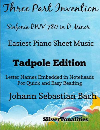 Three Part Invention Sinfonia BWV 790 in D Minor Easiest Piano Sheet Music 2nd Edition (arr. SilverTonalities)